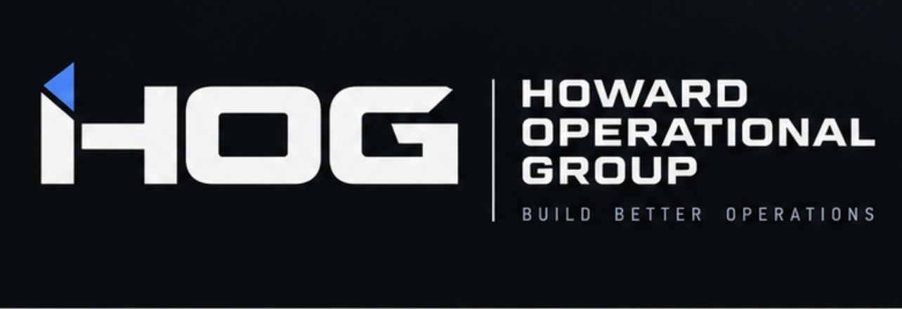 HOG — Howard Operational Group. Build Better Operations.